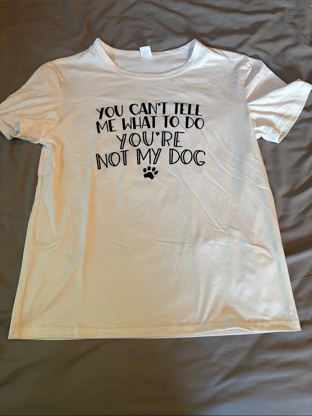 NWOT White Dog Lover Graphic Tee - You Can't Tell Me What To Do